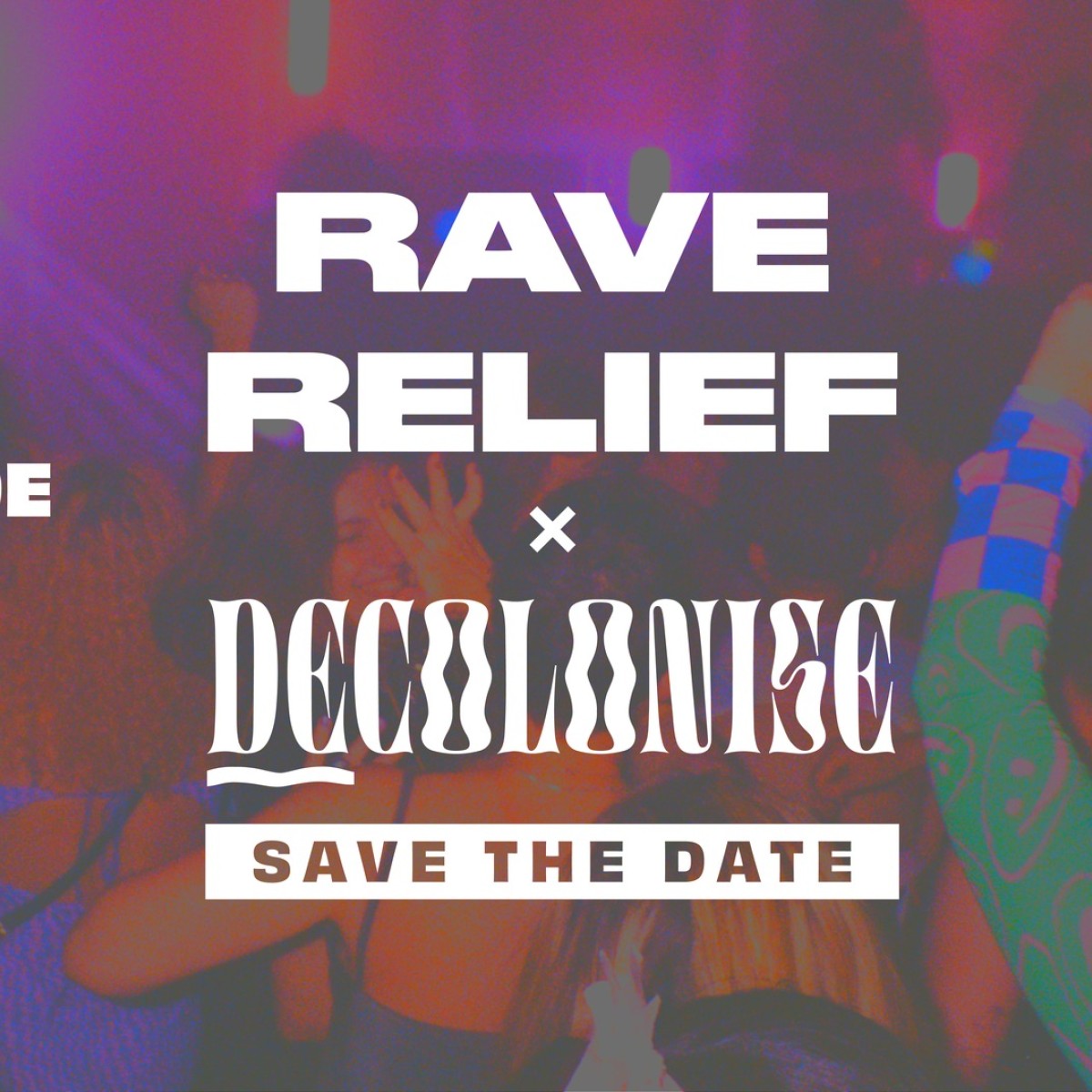 RAVE RELIEF X DECOLONISE: PRIDE 2022 — The Rechabite