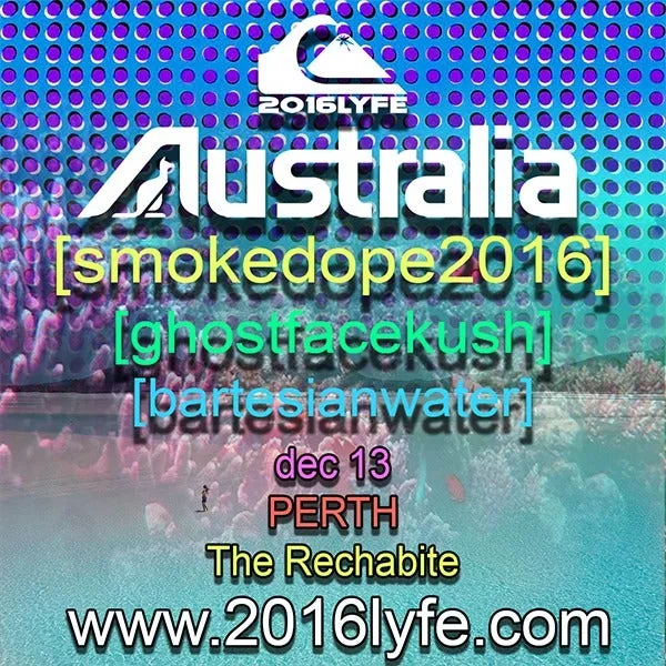 2016LYFE [smokedope2016] + [ghostfacekush] + [BARTESIANWATER]